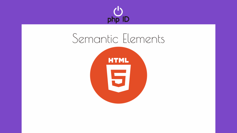 Mengenal Semantic Elements HTML5 | Belajar Membuat Website